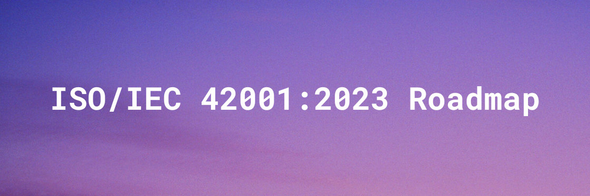 ISO/IEC 42001 Implementation Roadmap